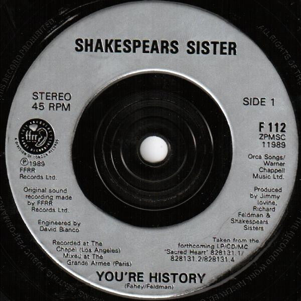 Shakespear's Sister : You're History (7", Single, Inj)