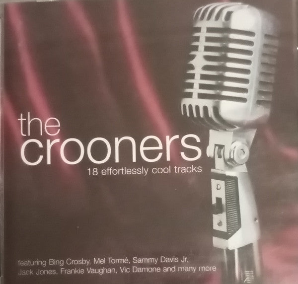 Various : The Crooners 18 Effortlessly Cool Tracks (CD-ROM, Comp)