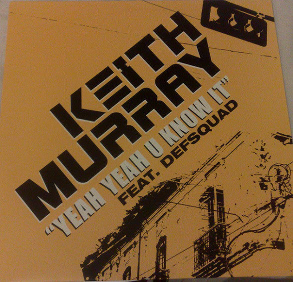 Keith Murray : Yeah Yeah U Know It (12", Promo)