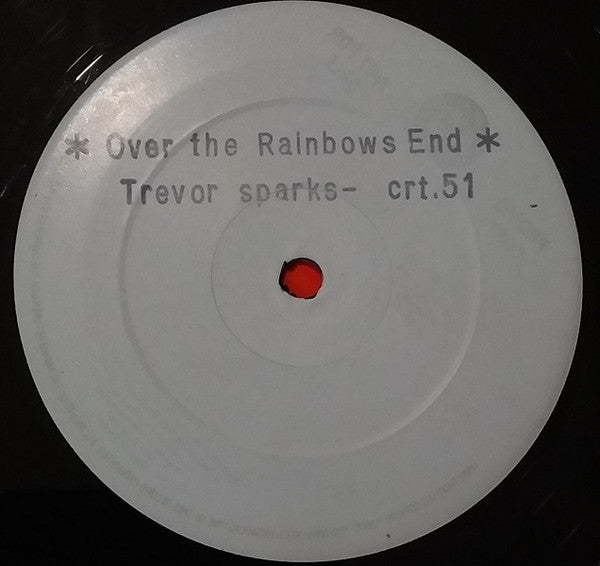 Trevor Sparks : Over The Rainbows End (12", Single, Promo, W/Lbl, Wht)