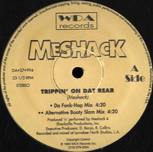 Meshack : Trippin' On Dat Rear (12")