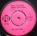 The Searchers : Some Day We're Gonna Love Again (7", Single, 4 P)