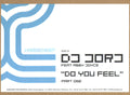DJ Jorj : Do You Feel (Part One) (12")