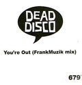 Dead Disco : You're Out (FrankMuzik Mix) (CDr, Promo)