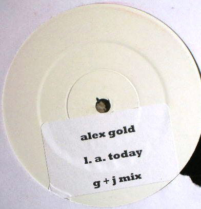 Alex Gold : L.A. Today (12", S/Sided, Promo, W/Lbl, Sti)