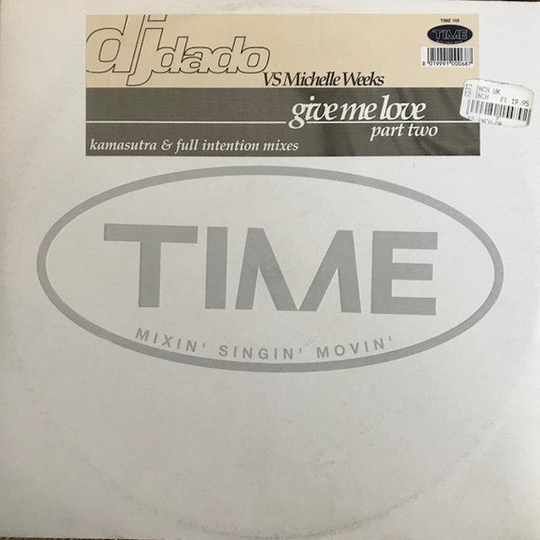 DJ Dado vs. Michelle Weeks : Give Me Love (Part. 2) (12")