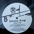 Johnny King : Play Me! (12")