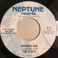The O'Jays : Branded Bad (7")