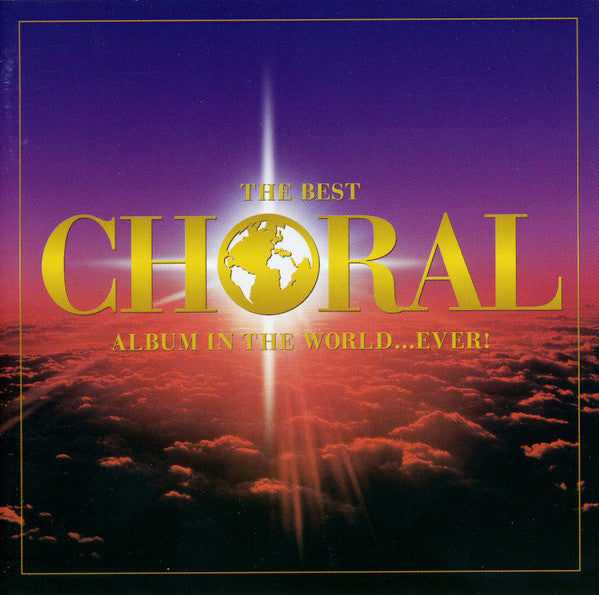 Various : The Best Choral Album In The World ... Ever! (2xCD, Comp)