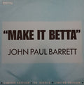 John Paul Barrett : Make It Betta (12", Single, Ltd)