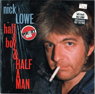Nick Lowe : Half A Boy And Half A Man (12", S/Sided, Etc)