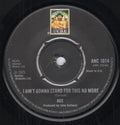 Ace (7) : I Ain't Gonna Stand For This No More (7")