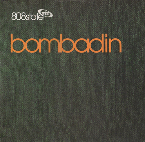 808 State : Bombadin (12", Single)