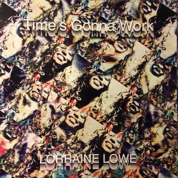 Lorraine Lowe : Time's Gonna Work (12")