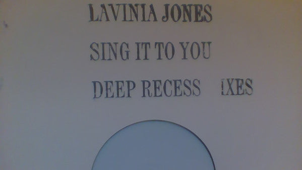 Lavinia Jones : Sing It To You (Deep Recess Mixes) (12", Single, W/Lbl)