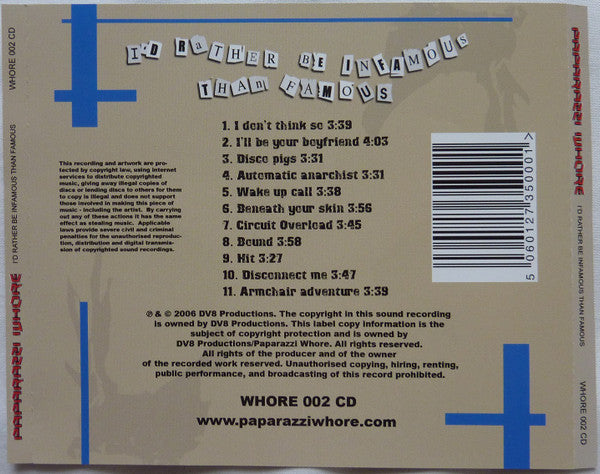 Paparazzi Whore : I'd Rather Be Infamous Than Famous (CD, Album)