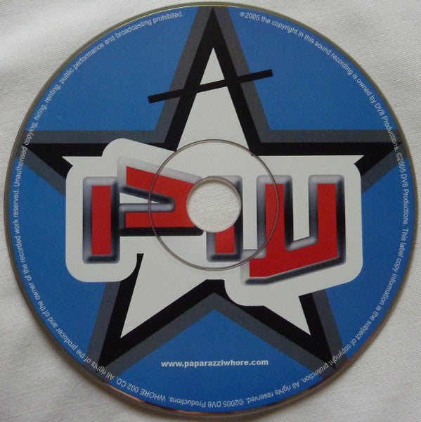 Paparazzi Whore : I'd Rather Be Infamous Than Famous (CD, Album)