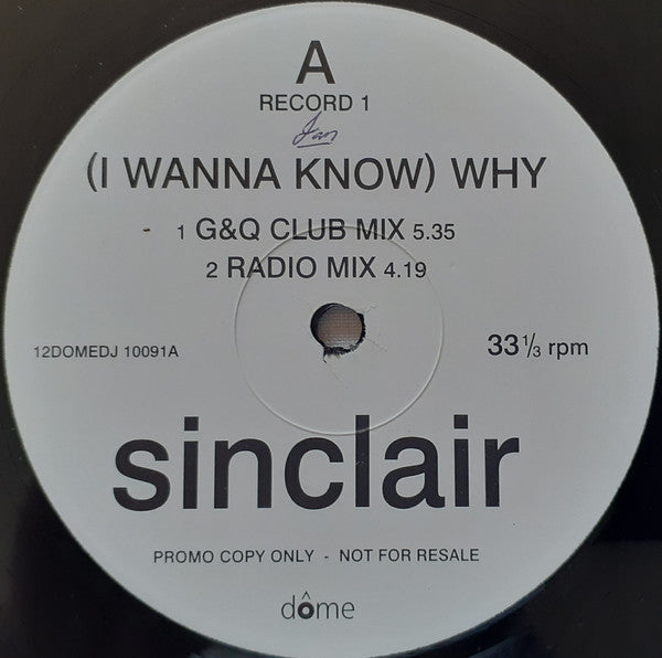 Sinclair : (I Wanna Know) Why (2x12", Promo)