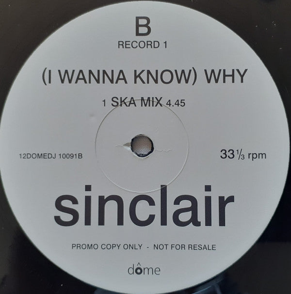 Sinclair : (I Wanna Know) Why (2x12", Promo)