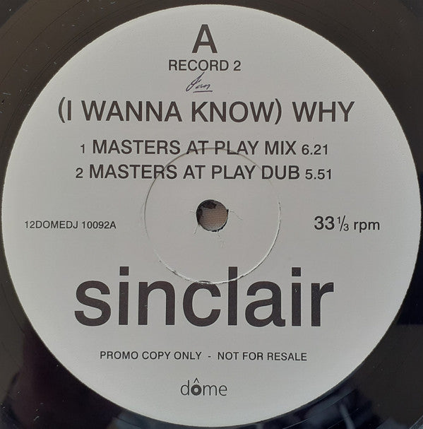 Sinclair : (I Wanna Know) Why (2x12", Promo)