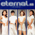 Eternal (2) : Oh Baby I ... (7", Single)