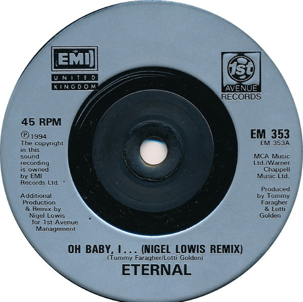 Eternal (2) : Oh Baby I ... (7", Single)