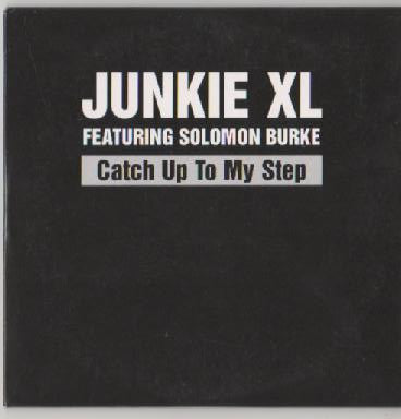Junkie XL Featuring Solomon Burke : Catch Up To My Step (CD, Single, Promo)
