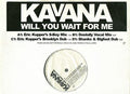 Kavana : Will You Wait For Me (2x12", Promo)