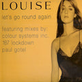 Louise : Let's Go Round Again (2x12", Promo)