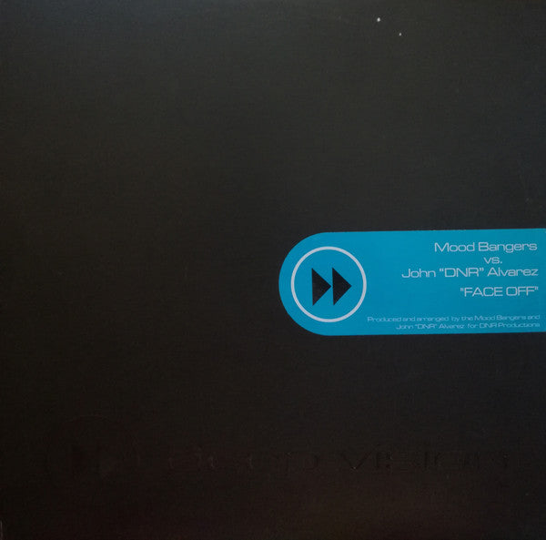 Mood Bangers Vs. John "DNR" Alvarez : Face Off (12")