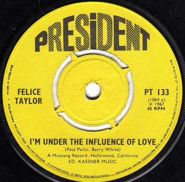Felice Taylor / Bob Keene Orchestra : I'm Under The Influence Of Love (7", Single)