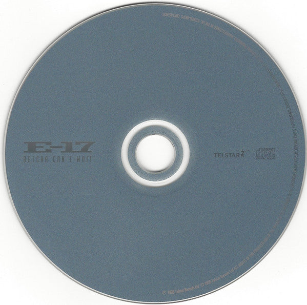 E-17 : Betcha Can't Wait (CD, Single)