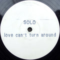 Solo : Love Can't Turn Around (12", W/Lbl)