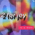 2 For Joy : In A State (12")