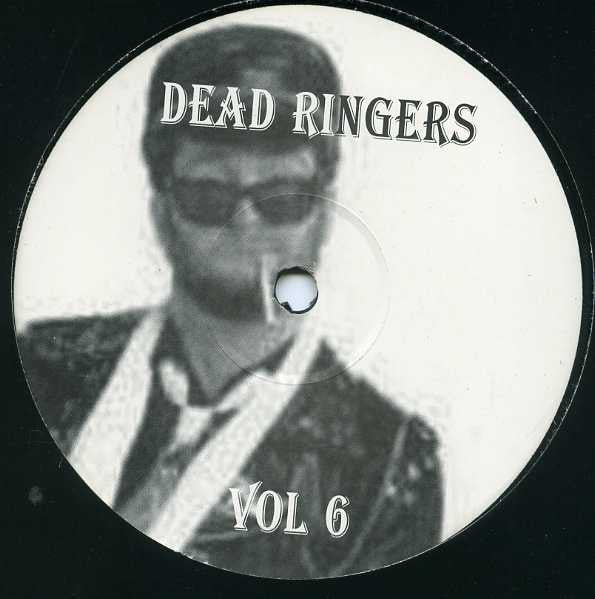 Dead Ringers : Vol. 6 (12", S/Sided, Unofficial, W/Lbl)