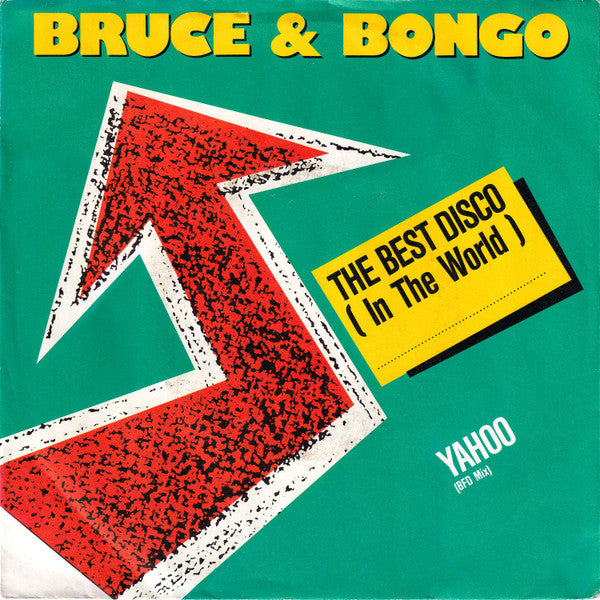 Bruce & Bongo : The Best Disco (In The World) (7", Single)