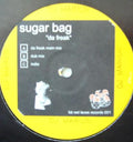 Sugar Bag : Da Freak (12")