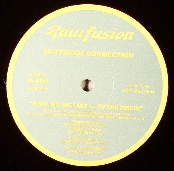 Southside Connection : Make No Mistake (...To The Disco) / DJ - My Soul Is Free! (12")