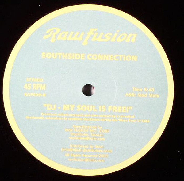 Southside Connection : Make No Mistake (...To The Disco) / DJ - My Soul Is Free! (12")