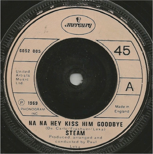 Steam : Na Na Hey Kiss Him Goodbye (7", Single, RE)