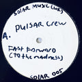 Pulsar Crew : Fast Forward (To Madness) (12", W/Lbl)