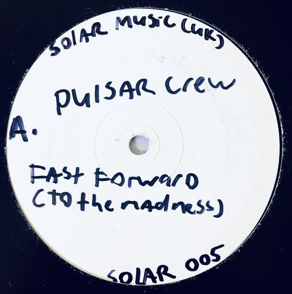 Pulsar Crew : Fast Forward (To Madness) (12", W/Lbl)
