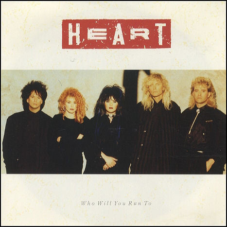 Heart : Who Will You Run To (7", Single)