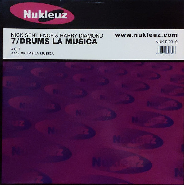 Nick Sentience & Harry Diamond : 7 / Drums La Musica (12")