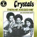 Crystals* : Then He Kissed Me (7", Single, RE)