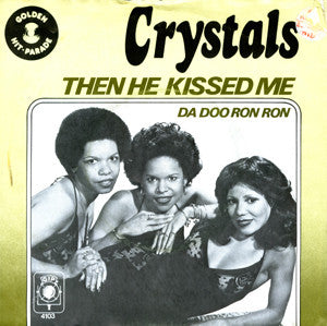 Crystals* : Then He Kissed Me (7", Single, RE)