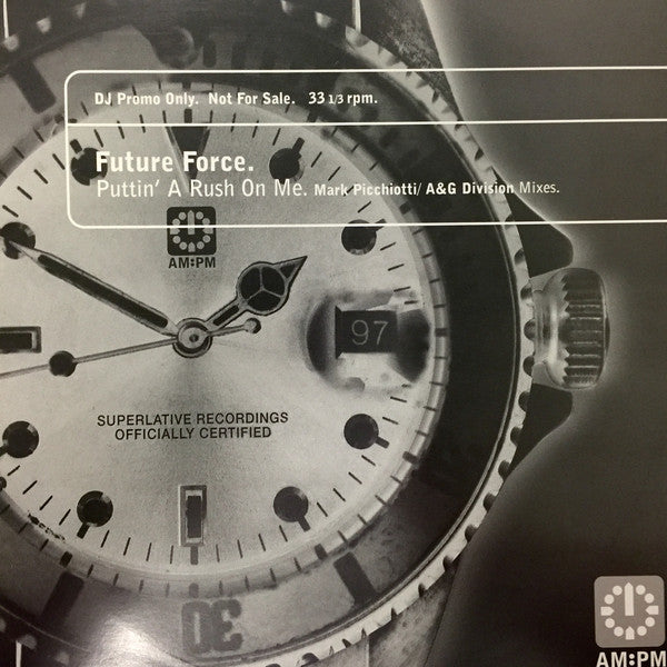 Future Force : Puttin' A Rush On Me (12", Promo)