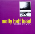Molly Half Head : Taste Of You (10", Single)