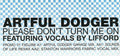 Artful Dodger : Please Don't Turn Me On (12", Promo, W/Lbl)