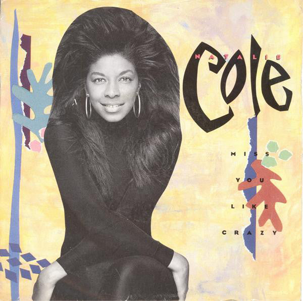 Natalie Cole : Miss You Like Crazy (7", Single, Inj)